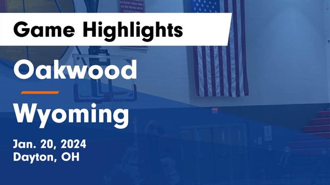 Watch this highlight video of the Oakwood (Dayton, OH) basketball team in its game Oakwood  vs Wyoming  Game Highlights - Jan. 20, 2024 on Jan 20, 2024
