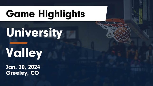 Watch this highlight video of the University (Greeley, CO) girls basketball team in its game University  vs Valley  Game Highlights - Jan. 20, 2024 on Jan 20, 2024