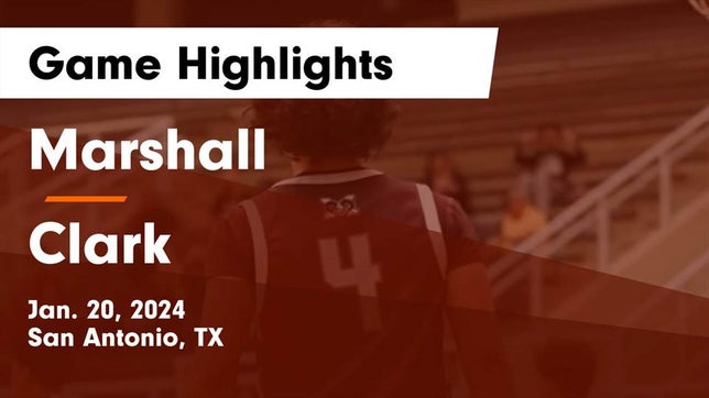 Watch this highlight video of the Marshall (San Antonio, TX) basketball team in its game Marshall  vs Clark  Game Highlights - Jan. 20, 2024 on Jan 20, 2024