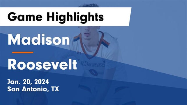 Watch this highlight video of the Madison (San Antonio, TX) basketball team in its game Madison  vs Roosevelt  Game Highlights - Jan. 20, 2024 on Jan 20, 2024
