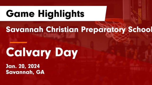 Watch this highlight video of the Savannah Christian (Savannah, GA) basketball team in its game Savannah Christian Preparatory School vs Calvary Day  Game Highlights - Jan. 20, 2024 on Jan 20, 2024