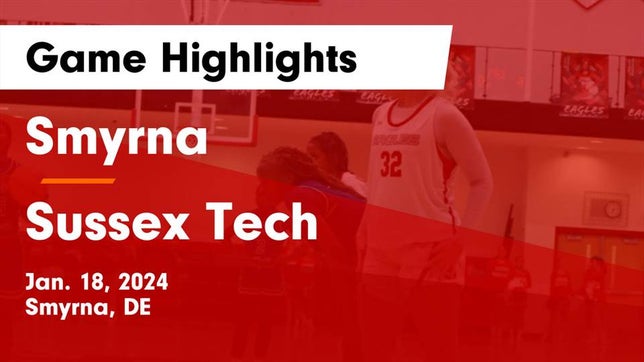 Watch this highlight video of the Smyrna (DE) girls basketball team in its game Smyrna  vs Sussex Tech  Game Highlights - Jan. 18, 2024 on Jan 18, 2024
