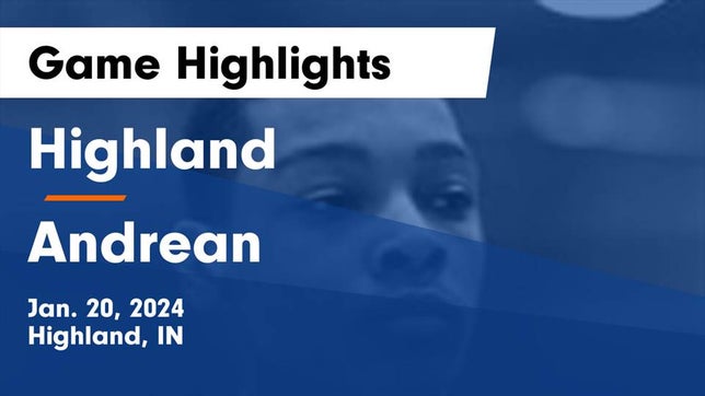 Watch this highlight video of the Highland (IN) basketball team in its game Highland  vs Andrean  Game Highlights - Jan. 20, 2024 on Jan 20, 2024