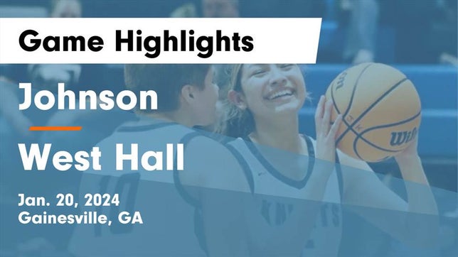 Watch this highlight video of the Johnson (Gainesville, GA) girls basketball team in its game Johnson  vs West Hall  Game Highlights - Jan. 20, 2024 on Jan 20, 2024