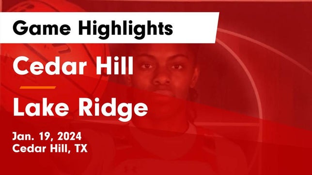 Watch this highlight video of the Cedar Hill (TX) girls basketball team in its game Cedar Hill  vs Lake Ridge  Game Highlights - Jan. 19, 2024 on Jan 19, 2024