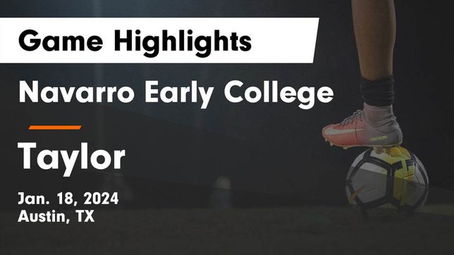 Watch this highlight video of the Navarro (Austin, TX) soccer team in its game Navarro Early College  vs Taylor  Game Highlights - Jan. 18, 2024 on Jan 18, 2024