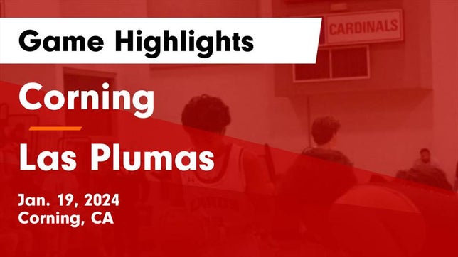 Watch this highlight video of the Corning (CA) basketball team in its game Corning  vs Las Plumas  Game Highlights - Jan. 19, 2024 on Jan 19, 2024