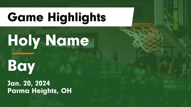 Watch this highlight video of the Holy Name (Parma Heights, OH) girls basketball team in its game Holy Name  vs Bay  Game Highlights - Jan. 20, 2024 on Jan 20, 2024