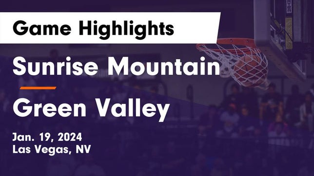 Watch this highlight video of the Sunrise Mountain (Las Vegas, NV) basketball team in its game Sunrise Mountain  vs Green Valley  Game Highlights - Jan. 19, 2024 on Jan 19, 2024