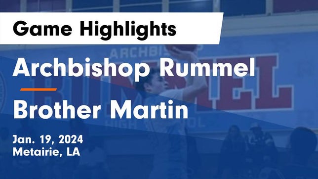 Watch this highlight video of the Archbishop Rummel (Metairie, LA) basketball team in its game Archbishop Rummel  vs Brother Martin  Game Highlights - Jan. 19, 2024 on Jan 19, 2024