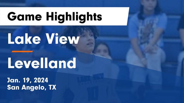 Watch this highlight video of the Lake View (San Angelo, TX) basketball team in its game Lake View  vs Levelland  Game Highlights - Jan. 19, 2024 on Jan 19, 2024