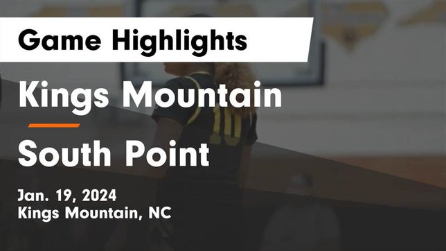 Watch this highlight video of the Kings Mountain (NC) girls basketball team in its game Kings Mountain  vs South Point  Game Highlights - Jan. 19, 2024 on Jan 19, 2024