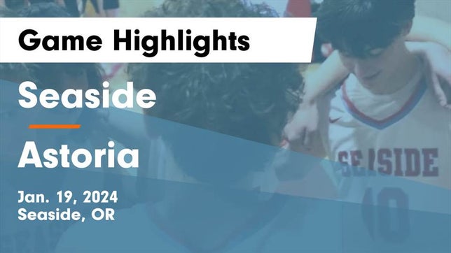 Watch this highlight video of the Seaside (OR) basketball team in its game Seaside  vs Astoria  Game Highlights - Jan. 19, 2024 on Jan 19, 2024