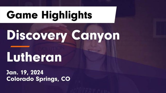 Watch this highlight video of the Discovery Canyon (Colorado Springs, CO) girls basketball team in its game Discovery Canyon  vs Lutheran  Game Highlights - Jan. 19, 2024 on Jan 19, 2024