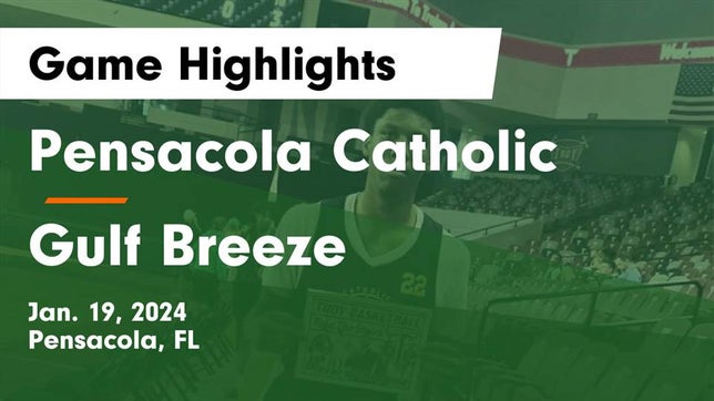 Watch this highlight video of the Pensacola Catholic (Pensacola, FL) basketball team in its game Pensacola Catholic  vs Gulf Breeze  Game Highlights - Jan. 19, 2024 on Jan 19, 2024