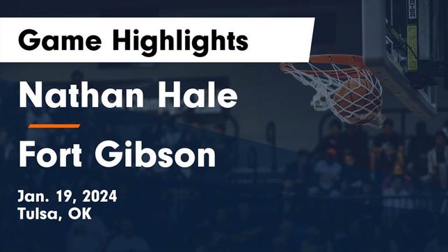 Watch this highlight video of the Nathan Hale (Tulsa, OK) basketball team in its game Nathan Hale  vs Fort Gibson  Game Highlights - Jan. 19, 2024 on Jan 19, 2024