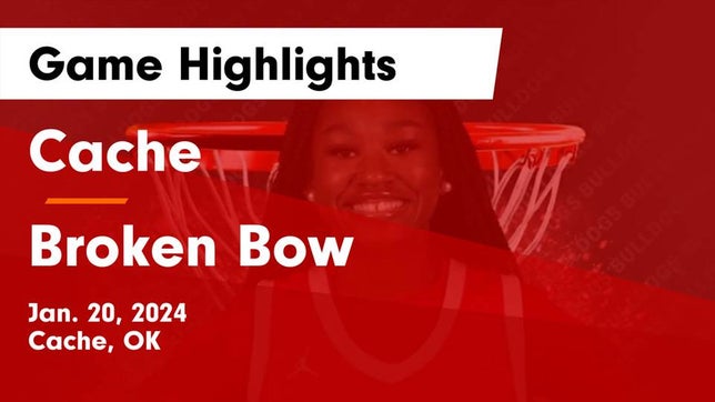 Watch this highlight video of the Cache (OK) girls basketball team in its game Cache  vs Broken Bow  Game Highlights - Jan. 20, 2024 on Jan 20, 2024