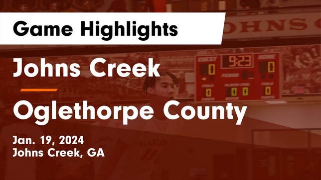 Watch this highlight video of the Johns Creek (GA) basketball team in its game Johns Creek  vs Oglethorpe County  Game Highlights - Jan. 19, 2024 on Jan 19, 2024