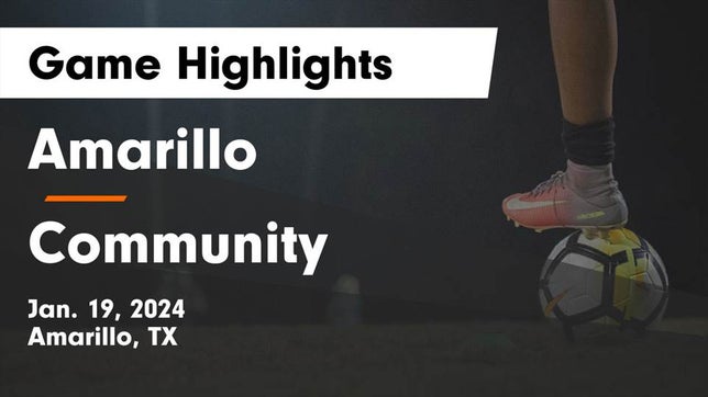 Watch this highlight video of the Amarillo (TX) soccer team in its game Amarillo  vs Community  Game Highlights - Jan. 19, 2024 on Jan 19, 2024
