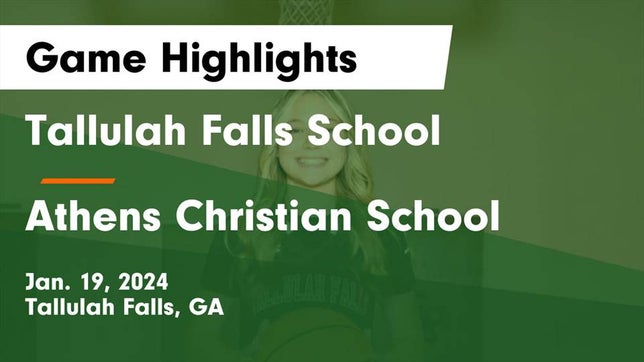 Watch this highlight video of the Tallulah Falls (GA) girls basketball team in its game Tallulah Falls School vs Athens Christian School Game Highlights - Jan. 19, 2024 on Jan 19, 2024