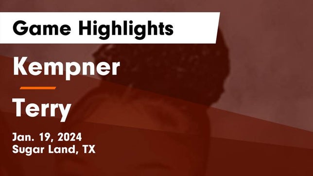 Watch this highlight video of the Fort Bend Kempner (Sugar Land, TX) girls basketball team in its game Kempner  vs Terry  Game Highlights - Jan. 19, 2024 on Jan 19, 2024