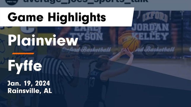 Watch this highlight video of the Plainview (Rainsville, AL) girls basketball team in its game Plainview  vs Fyffe  Game Highlights - Jan. 19, 2024 on Jan 19, 2024