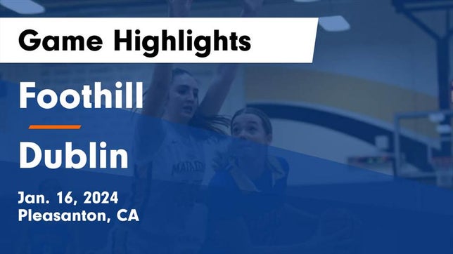 Watch this highlight video of the Foothill (Pleasanton, CA) girls basketball team in its game Foothill  vs Dublin  Game Highlights - Jan. 16, 2024 on Jan 16, 2024