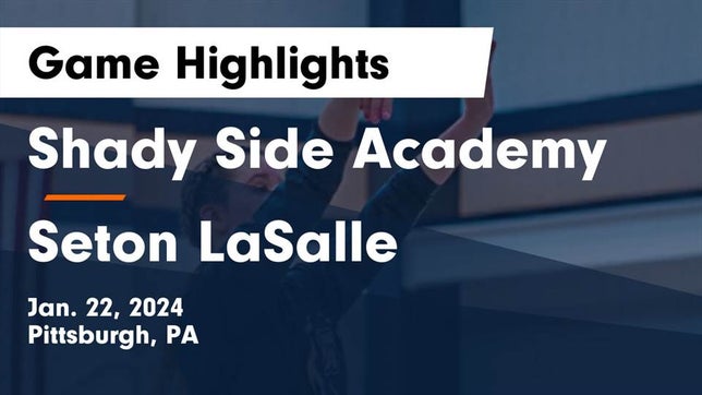 Watch this highlight video of the Shady Side Academy (Pittsburgh, PA) girls basketball team in its game Shady Side Academy vs Seton LaSalle  Game Highlights - Jan. 22, 2024 on Jan 22, 2024
