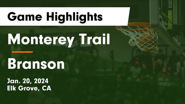 Watch this highlight video of the Monterey Trail (Elk Grove, CA) basketball team in its game Monterey Trail  vs Branson  Game Highlights - Jan. 20, 2024 on Jan 20, 2024