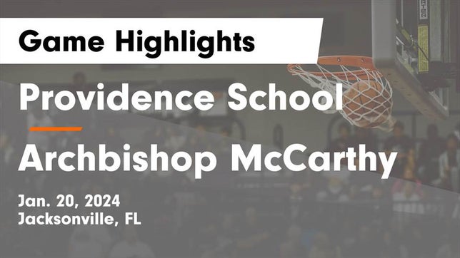Watch this highlight video of the Providence School (Jacksonville, FL) basketball team in its game Providence School vs Archbishop McCarthy  Game Highlights - Jan. 20, 2024 on Jan 20, 2024