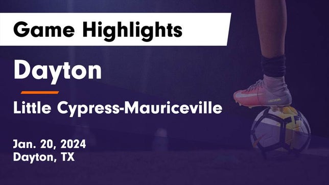 Watch this highlight video of the Dayton (TX) soccer team in its game Dayton  vs Little Cypress-Mauriceville  Game Highlights - Jan. 20, 2024 on Jan 20, 2024