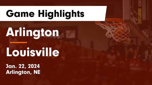 Watch this highlight video of the Arlington (NE) girls basketball team in its game Arlington  vs Louisville  Game Highlights - Jan. 22, 2024 on Jan 22, 2024