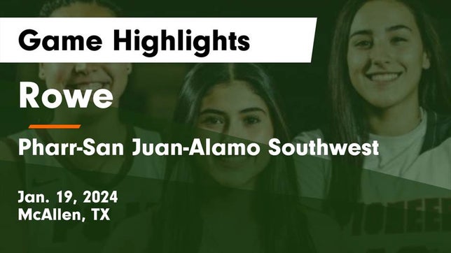 Watch this highlight video of the Rowe (McAllen, TX) girls basketball team in its game Rowe  vs Pharr-San Juan-Alamo Southwest  Game Highlights - Jan. 19, 2024 on Jan 19, 2024