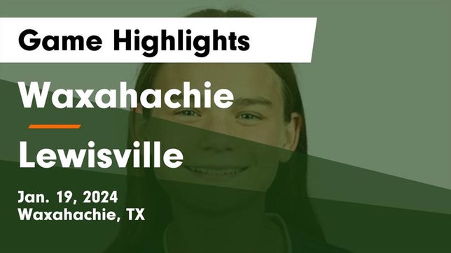 Watch this highlight video of the Waxahachie (TX) girls soccer team in its game Waxahachie  vs Lewisville  Game Highlights - Jan. 19, 2024 on Jan 19, 2024