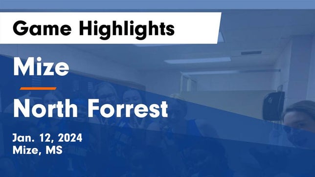 Watch this highlight video of the Mize (MS) girls basketball team in its game Mize  vs North Forrest  Game Highlights - Jan. 12, 2024 on Jan 12, 2024