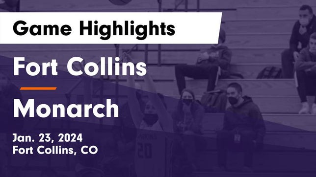 Watch this highlight video of the Fort Collins (CO) girls basketball team in its game Fort Collins  vs Monarch  Game Highlights - Jan. 23, 2024 on Jan 23, 2024
