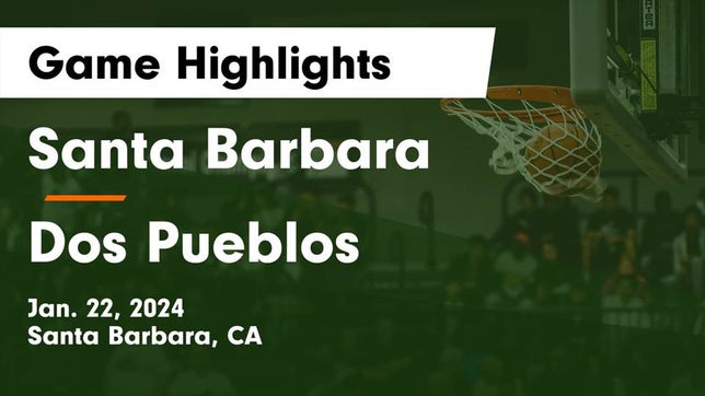 Watch this highlight video of the Santa Barbara (CA) basketball team in its game Santa Barbara  vs Dos Pueblos  Game Highlights - Jan. 22, 2024 on Jan 22, 2024