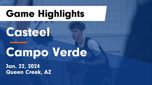 Watch this highlight video of the Casteel (Queen Creek, AZ) basketball team in its game Casteel  vs Campo Verde  Game Highlights - Jan. 22, 2024 on Jan 22, 2024