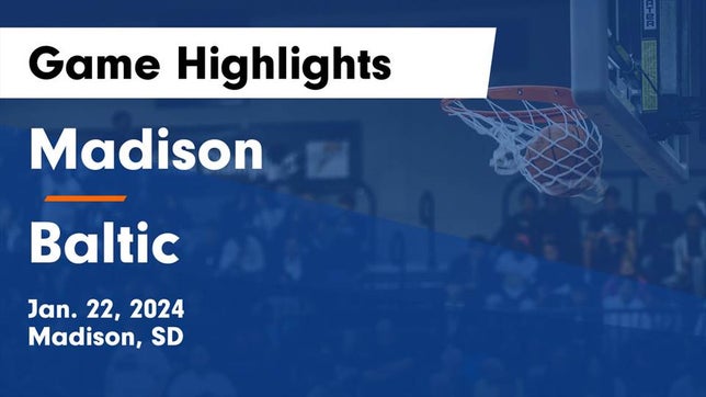 Watch this highlight video of the Madison (SD) girls basketball team in its game Madison  vs Baltic  Game Highlights - Jan. 22, 2024 on Jan 22, 2024