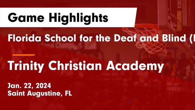 Watch this highlight video of the Florida School for the Deaf & Blind (St. Augustine, FL) basketball team in its game Florida School for the Deaf and Blind (FSDB) vs Trinity Christian Academy Game Highlights - Jan. 22, 2024 on Jan 22, 2024