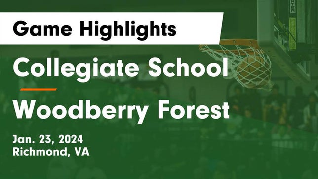 Watch this highlight video of the Collegiate (Richmond, VA) basketball team in its game Collegiate School vs Woodberry Forest  Game Highlights - Jan. 23, 2024 on Jan 23, 2024