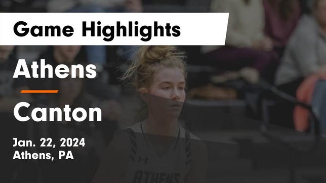 Watch this highlight video of the Athens (PA) girls basketball team in its game Athens  vs Canton  Game Highlights - Jan. 22, 2024 on Jan 22, 2024