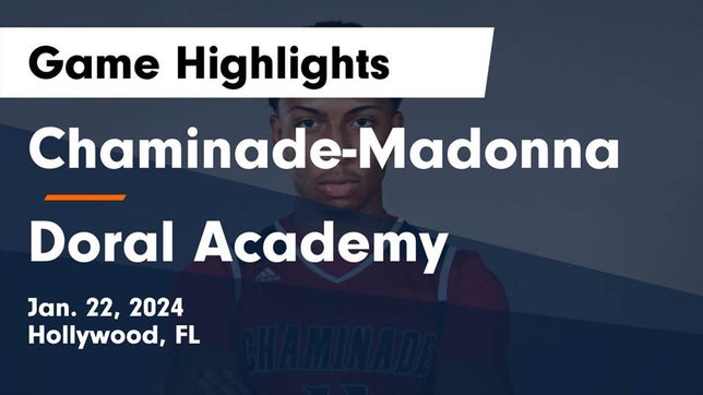 Watch this highlight video of the Chaminade-Madonna (Hollywood, FL) basketball team in its game Chaminade-Madonna  vs Doral Academy  Game Highlights - Jan. 22, 2024 on Jan 22, 2024