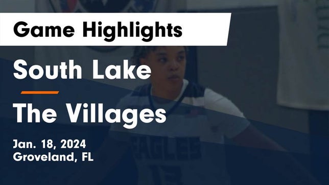 Watch this highlight video of the South Lake (Groveland, FL) girls basketball team in its game South Lake  vs The Villages  Game Highlights - Jan. 18, 2024 on Jan 18, 2024