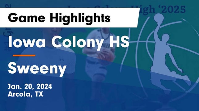 Watch this highlight video of the Iowa Colony (TX) basketball team in its game Iowa Colony HS vs Sweeny  Game Highlights - Jan. 20, 2024 on Jan 19, 2024