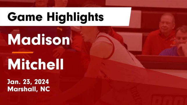 Watch this highlight video of the Madison (Marshall, NC) basketball team in its game Madison  vs Mitchell  Game Highlights - Jan. 23, 2024 on Jan 23, 2024