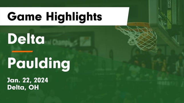 Watch this highlight video of the Delta (OH) girls basketball team in its game Delta  vs Paulding  Game Highlights - Jan. 22, 2024 on Jan 22, 2024