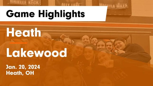 Watch this highlight video of the Heath (OH) girls basketball team in its game Heath  vs Lakewood  Game Highlights - Jan. 20, 2024 on Jan 20, 2024