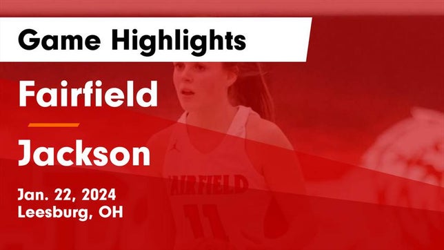 Watch this highlight video of the Fairfield (Leesburg, OH) girls basketball team in its game Fairfield  vs Jackson  Game Highlights - Jan. 22, 2024 on Jan 22, 2024