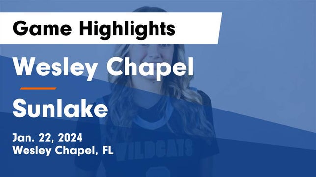 Watch this highlight video of the Wesley Chapel (FL) girls basketball team in its game Wesley Chapel  vs Sunlake  Game Highlights - Jan. 22, 2024 on Jan 22, 2024